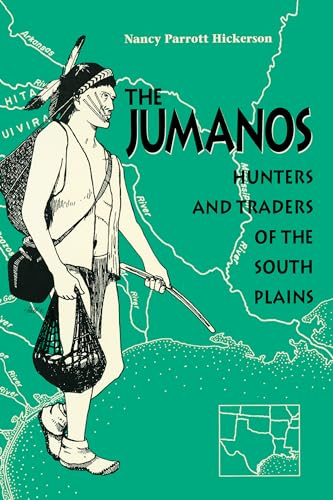 Stock image for The Jumanos: Hunters and Traders of the South Plains for sale by Dorothy Meyer - Bookseller