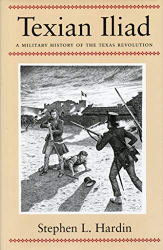 Beispielbild fr Texian Iliad: A Military History of the Texas Revolution zum Verkauf von SecondSale