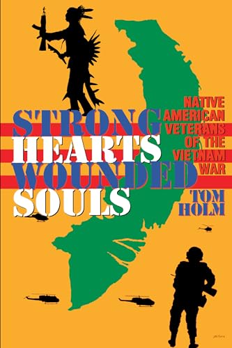 Imagen de archivo de Strong Hearts, Wounded Souls : Native American Veterans of the Vietnam War a la venta por Better World Books