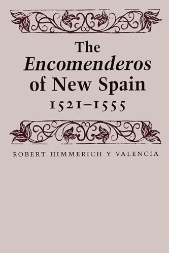 9780292731080: The Encomenderos of New Spain, 1521-1555