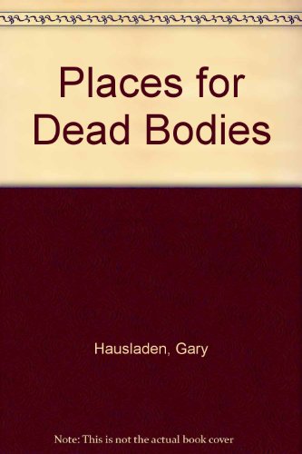 Beispielbild fr Places for Dead Bodies zum Verkauf von Bookmarc's