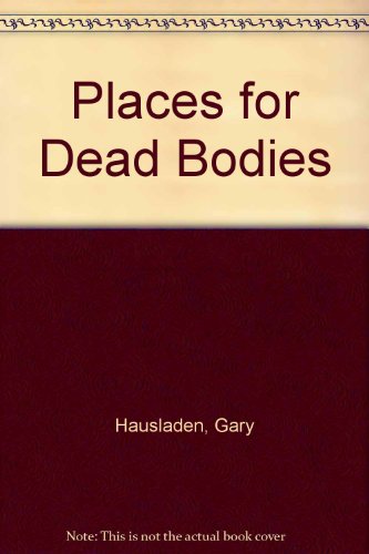 Stock image for Places for Dead Bodies for sale by Bookmarc's