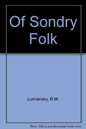 Imagen de archivo de Of Sondry Folk : The Dramatic Principle in the Canterbury Tales a la venta por Better World Books: West