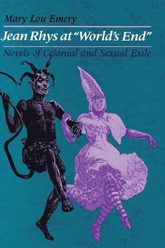 Stock image for Jean Rhys at "World's End": Novels of Colonial and Sexual Exile for sale by Lucky's Textbooks