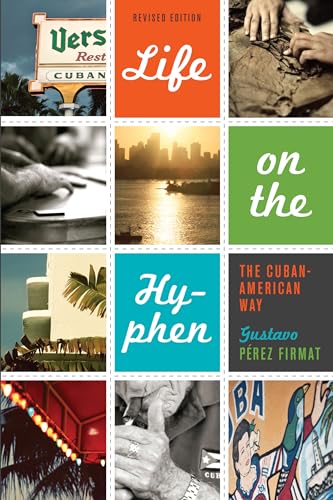 Stock image for Life on the Hyphen: The Cuban-American Way, Revised Edition for sale by HPB-Red