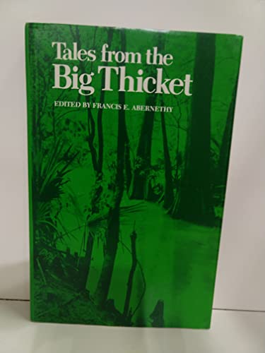 Imagen de archivo de Tales From the Big Thicket a la venta por Irish Booksellers