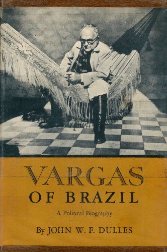 Imagen de archivo de VARGAS OF BRAZIL: A Political Biography. a la venta por ThriftBooks-Dallas