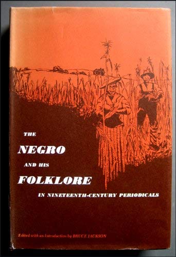 9780292736627: Negro and His Folklore in 19th Century Periodicals