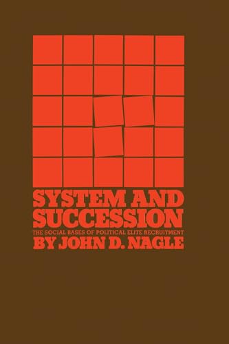 9780292737259: System and Succession: The Social Bases of Political Elite Recruitment