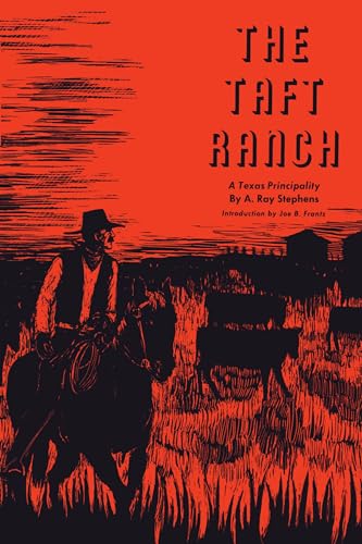 Stock image for The Taft Ranch: A Texas Principality for sale by ThriftBooks-Dallas