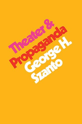 9780292737341: Theater & Propaganda