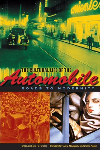 The Cultural Life Of The Automobile: Roads To Modernity.