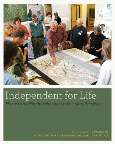 9780292737914: Independent for Life: Homes and Neighborhoods for an Aging America
