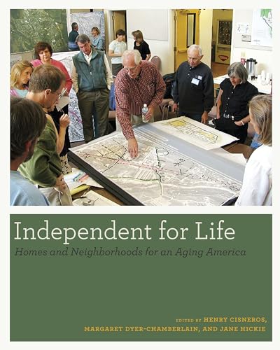 Imagen de archivo de Independent for Life: Homes and Neighborhoods for an Aging America a la venta por HPB-Diamond