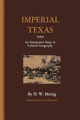 Stock image for Imperial Texas: An Interpretive Essay in Cultural Geography for sale by Steven G. Jennings