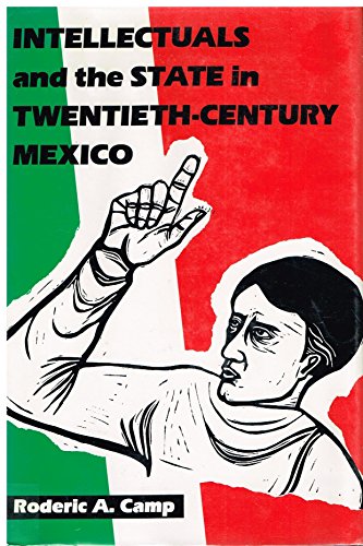 Stock image for Intellectuals and the State in Twentieth-Century Mexico for sale by Better World Books