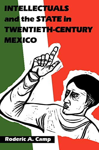 9780292738393: Intellectuals and the State in Twentieth-Century Mexico: 65 (LLILAS Latin American Monograph Series)