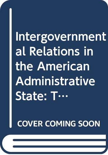 Beispielbild fr Intergovernmental Relations in the American Administrative State: The Johnson Presidency zum Verkauf von Argosy Book Store, ABAA, ILAB