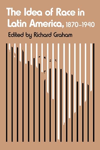 9780292738577: The Idea of Race in Latin America, 1870-1940 (LLILAS Critical Reflections on Latin America Series)