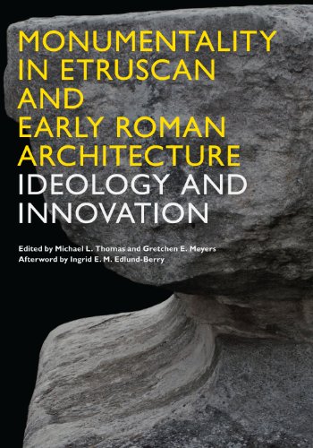 Beispielbild fr Monumentality in Etruscan and Early Roman Architecture: Ideology and Innovation zum Verkauf von Books From California