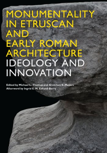 9780292738881: Monumentality in Etruscan and Early Roman Architecture: Ideology and Innovation