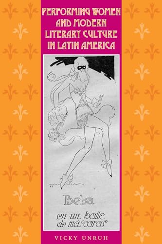 Beispielbild fr Performing Women and Modern Literary Culture in Latin America zum Verkauf von Blackwell's