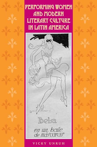 Stock image for Performing Women and Modern Literary Culture in Latin America for sale by Blackwell's