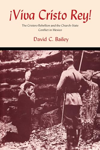 9780292739642: Viva Cristo Rey!: The Cristero Rebellion and the Church-State Conflict in Mexico (Texas Pan American Series)