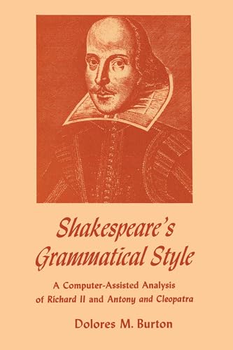 Stock image for Shakespeare's Grammatical Style : A Computer-Assisted Analysis of Richard II and Anthony and Cleopatra for sale by Better World Books