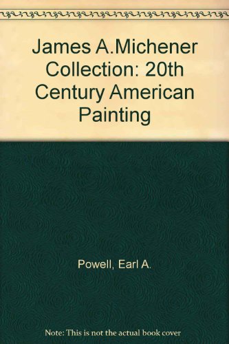 James a Michener Collection: Twentieth Century American Painting (9780292740099) by Powell, Earl A. Iii; Goodall, Donald