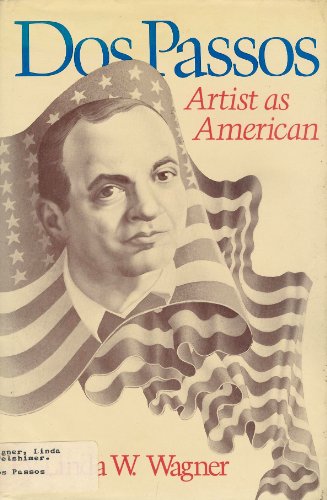 Stock image for DOS Passos: Artist as American for sale by ThriftBooks-Atlanta