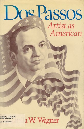 Stock image for Dos Passos: Artist as American for sale by Steven Edwards