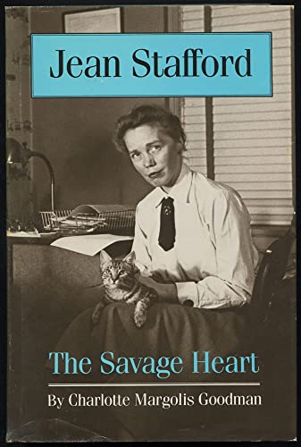 Jean Stafford; the savage heart