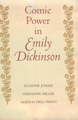 Comic Power in Emily Dickinson (9780292740297) by Juhasz, Suzanne; Miller, Cristanne; Smith, Martha Nell