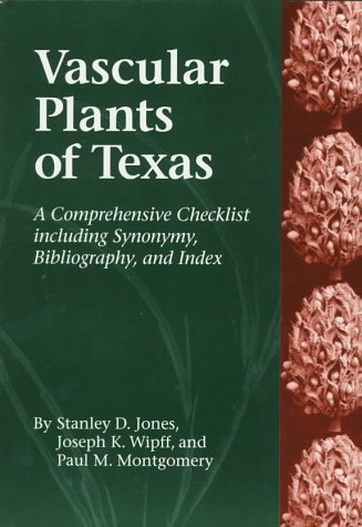 Stock image for Vascular Plants of Texas: A Comprehensive Checklist Including Synonymy, Bibliography, and Index for sale by Tornbooks