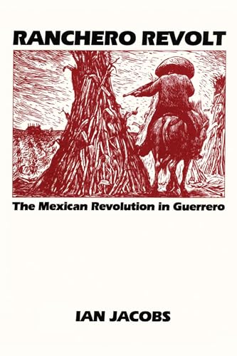 9780292741195: Ranchero Revolt: The Mexican Revolution in Guerrero