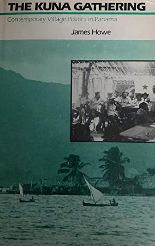 9780292743076: The Kuna Gathering: Contemporary Village Politics in Panama (Latin American Monographs)