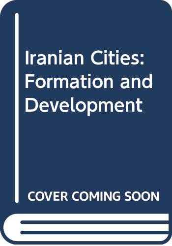 Beispielbild fr Iranian Cities: Formation and Development zum Verkauf von Wonder Book