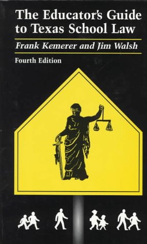 Imagen de archivo de The Educator's Guide to Texas School Law a la venta por Half Price Books Inc.