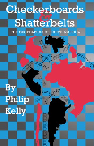 Stock image for Checkerboards and Shatterbelts: The Geopolitics of South America for sale by Jenson Books Inc