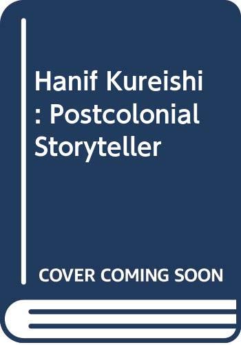 9780292743328: Hanif Kureishi: Postcolonial Storyteller