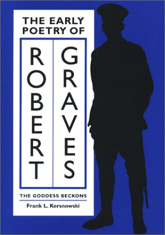 Stock image for The Early Poetry of Robert Graves : The Goddess Beckons for sale by Better World Books: West