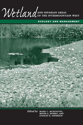 9780292744233: Wetland and Riparian Areas of the Intermountain West: Ecology and Management