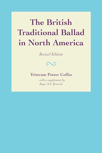 Beispielbild fr The British Traditional Ballad in North America zum Verkauf von Blackwell's