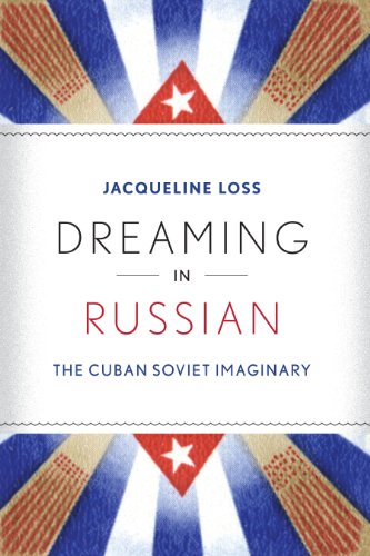 9780292745292: Dreaming in Russian: The Cuban Soviet Imaginary