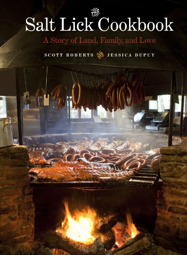 9780292745513: The Salt Lick Cookbook: A Story of Land, Family, and Love