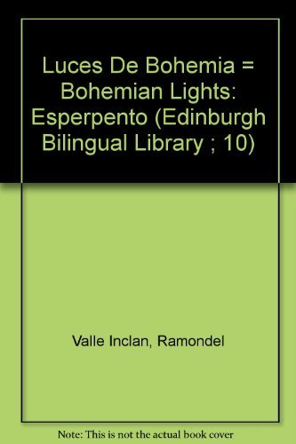 9780292746107: Luces De Bohemia = Bohemian Lights: Esperpento (Edinburgh Bilingual Library ; 10)