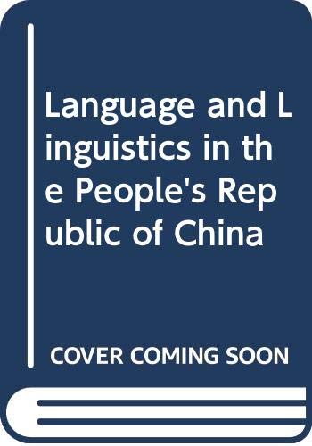 Stock image for Language and Linguistics in the People's Republic of China for sale by Midtown Scholar Bookstore