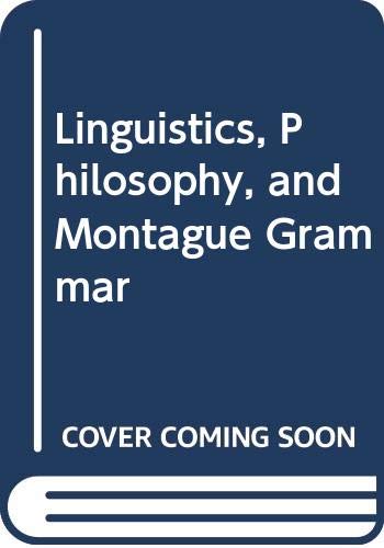 9780292746251: Linguistics, Philosophy and the Montague Grammar