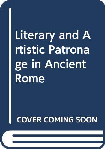Beispielbild fr Literary and Artistic Patronage in Ancient Rome zum Verkauf von Better World Books: West